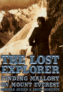 The Lost Explorer: Finding Mallory on Mount Everest