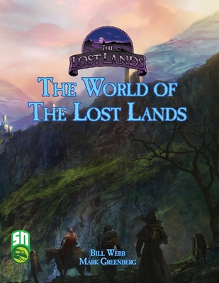 The Lost Lands World Setting - Webb, Bill, and Greenberg, Mark, and Frog God Games