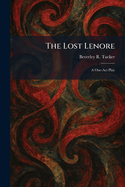 The Lost Lenore: A One-Act Play