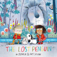 The Lost Penguin: An Oliver and Patch Story