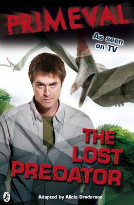 The Lost Predator - Woodward, Kay (Adapted by), and Le Quesne, Pippa (Adapted by), and Brodersen, Alicia (Adapted by)