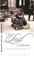 The Lost Suitcase: Reflections on the Literary Life
