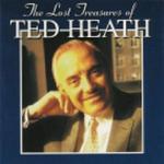 The Lost Treasures of Ted Heath