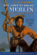 The Lost Years of Merlin