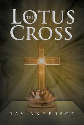 The Lotus Cross - Anderson, Ray