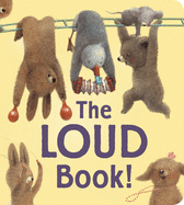 The Loud Book! Padded