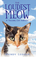 The Loudest Meow: A Talking Cat Fantasy