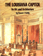 The Louisiana Capitol: Its Art and Architecture