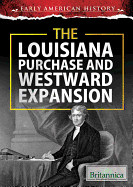 The Louisiana Purchase and Westward Expansion
