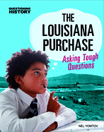 The Louisiana Purchase: Asking Tough Questions