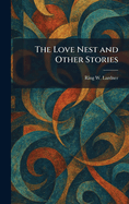 The Love Nest and Other Stories