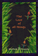 The Love of all things