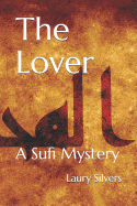 The Lover: A Sufi Mystery