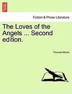 The Loves of the Angels ... Second Edition.