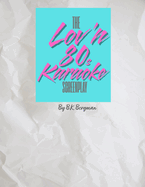 The Lov'n 80s Karaoke Screenplay