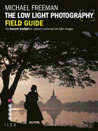 The Low Light Photography Field Guide