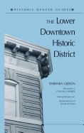 The Lower Downtown Historic District