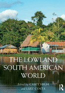 The Lowland South American World