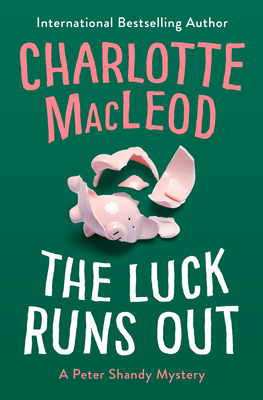 The Luck Runs Out - MacLeod, Charlotte