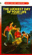 The Luckiest Day of Your Life
