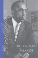 The Luminous Darkness