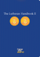 The Lutheran Handbook II