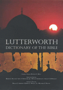 The Lutterworth Dictionary of the Bible