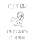 The Lyin' King: Poems and Drawings