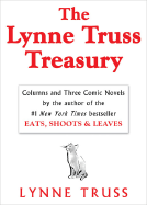 The Lynne Truss Treasury: Columns and Three Comic Novels