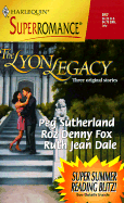The Lyon Legacy: Beginning/Silver Anniversary/Golden Anniversary