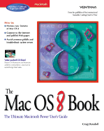 The Mac OS 8 Book: The Ultimate Macintosh User's Guide