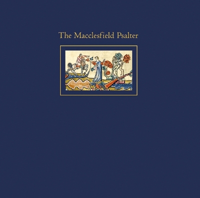 The Macclesfield Psalter - Panayotova, Stella (Editor)