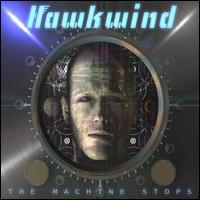 The Machine Stops - Hawkwind