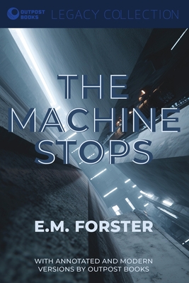 The Machine Stops - Forster, E M