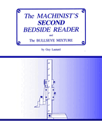 The Machinist's Second Bedside Reader: and The Bullseye Mixture