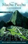 The Machu Picchu Guidebook: A Self-Guided Tour