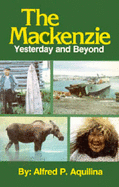 The MacKenzie, Yesterday and Beyond