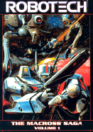 The Macross Saga: Volume 1