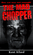 The Mad Chopper - Allard, Kent