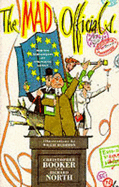 The Mad Officials: How the Bureaucrats are Strangling Britain