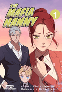 The Mafia Nanny, Vol. 1: A Webtoon Unscrolled Graphic Novel