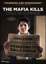 The Mafia Only Kills in Summer
