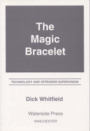 The Magic Bracelet: Technology and Offender Supervision