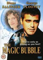The Magic Bubble
