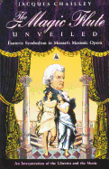 The Magic Flute Unveiled: Esoteric Symbolism in Mozart's Masonic Opera
