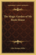 The Magic Garden of My Book House
