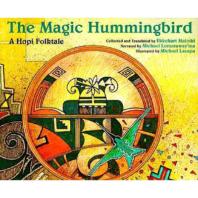 The Magic Hummingbird: A Hopi Folktale - Malotki, Ekkehart (Translated by), and Lomatuway'ma, Michael (Narrator)