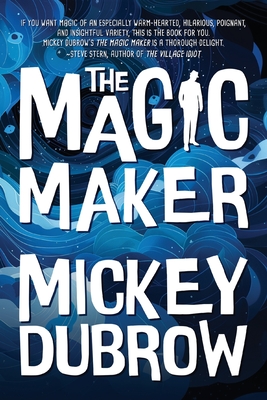 The Magic Maker - Dubrow, Mickey