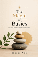 The Magic of Basics