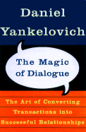 The Magic of Dialogue: Transforming Conflict Into Cooperation